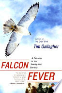 Falcon fever : a falconer in the twenty-first century /