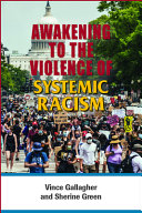 Awakening to the violence of systemic racism /