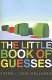 The little book of guesses : poems /