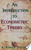 An introduction to econometric theory : measure-theoretic probability and statistics with applications to economics /