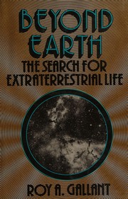 Beyond Earth : the search for extraterrestrial life /