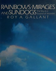 Rainbows, mirages, and sundogs : the sky as a source of wonder /