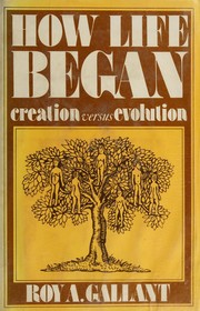 How life began : creation versus evolution /