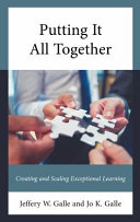 Putting it all together : creating and scaling exceptional learning /
