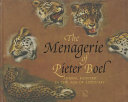 The menagerie of Pieter Boel : animal painter in the age of Louis XIV /