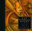 The Il Fornaio baking book : sweet and savory recipes from the Italian kitchen /