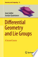 Differential Geometry and Lie Groups : A Second Course /