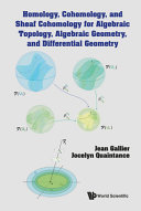 Homology, cohomology, and sheaf cohomology for algebraic topology, algebraic geometry, and differential geometry /