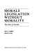 Morals legislation without morality : the case of Nevada /