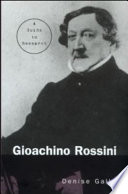 Gioachino Rossini : a guide to research /