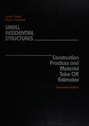 Small residential structures : construction practices and material take off estimates /