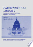 Cardiovascular Disease 2 : Cellular and Molecular Mechanisms, Prevention and Treatment /