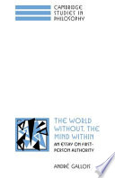 The world without, the mind within : an essay on first-person authority /