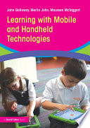 Learning with mobile and handheld technologies : inside and outside the classroom /