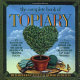 The complete book of topiary /