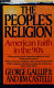 The people's religion : American faith in the 90's /