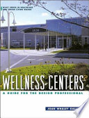 Wellness centers : a guide for the design professional /
