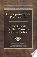 Gesta principum Polonorum = The deeds of the princes of the Poles /