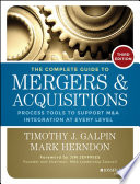 The complete guide to mergers & acquisitions : process tools to support M&A integration at every level /