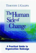 The human side of change : a practical guide to organization redesign /