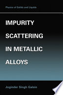 Impurity scattering in metallic alloys /
