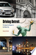 Driving Detroit : the quest for respect in Motown /