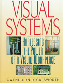Visual systems : harnessing the power of the visual workplace /