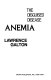 The disguised disease, anemia /