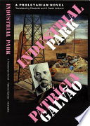 Parque industrial : romance proletario = Industrial park : a proletarian novel /
