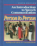 Person to person : an introduction to speech communication /