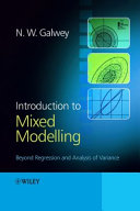 Introduction to mixed modelling : beyond regression and analysis of variance /