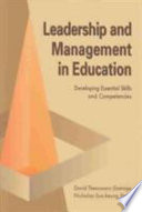 Leadership and management in education : developing essential skills and competencies /