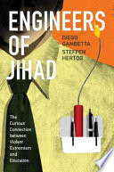 Engineers of jihad : the curious connection between violent extremism and education /