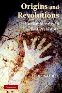Origins and revolutions : human identity in earliest prehistory /