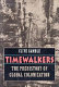 Timewalkers : the prehistory of global colonization /
