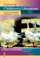 Exploring children's literature : teaching the language and reading of fiction /