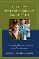 Help! my college students can't read : teaching vital reading strategies in the content areas /