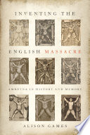 Inventing the English massacre : Amboyna in history and memory /