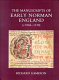 The manuscripts of early Norman England (c. 1066-1130) /