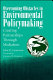 Overcoming obstacles in environmental policymaking : creating partnerships through mediation /