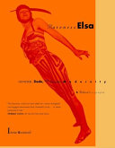 Baroness Elsa : gender, dada, and everyday modernity : a cultural biography /