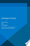 Landscapes of leisure : space, place and identities /