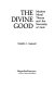 The divine good : modern moral theory and the necessity of God /