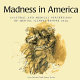 Madness in America : cultural and medical perceptions of mental illness before 1914 /