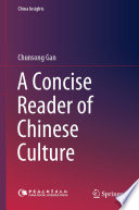 A Concise Reader of Chinese Culture /