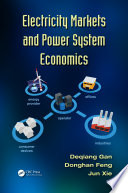 Electricity markets and power system economics /