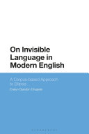 On invisible language in modern English : a corpus -based approach to ellipsis /