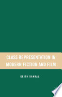 Class Representation in Modern Fiction and Film /