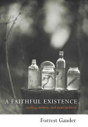 A faithful existence : reading, memory, and transcendence /