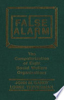 False alarm : the computerization of eight social welfare organizations /